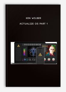 Ken Wilber - Actualize OS part 1