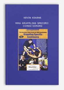 Kevin Kearns - MMA Grappling Specific Conditioning