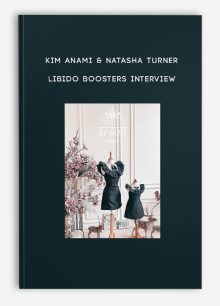 Kim Anami & Natasha Turner - Libido Boosters Interview