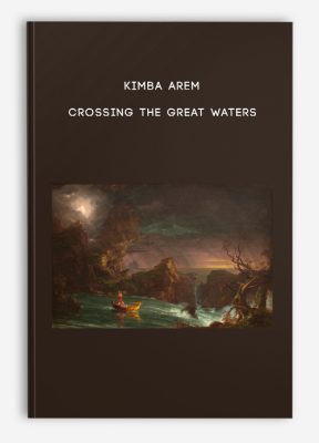 Kimba Arem - Crossing the Great Waters