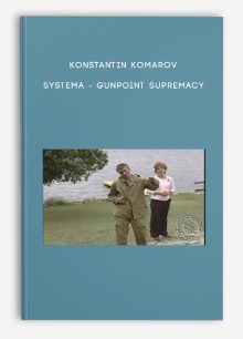 Konstantin Komarov - Systema - Gunpoint Supremacy