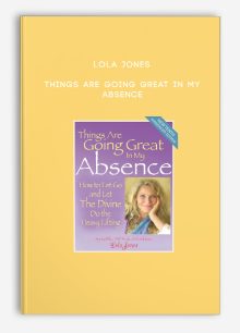 Lola Jones - Things Are Going Great In My Absence