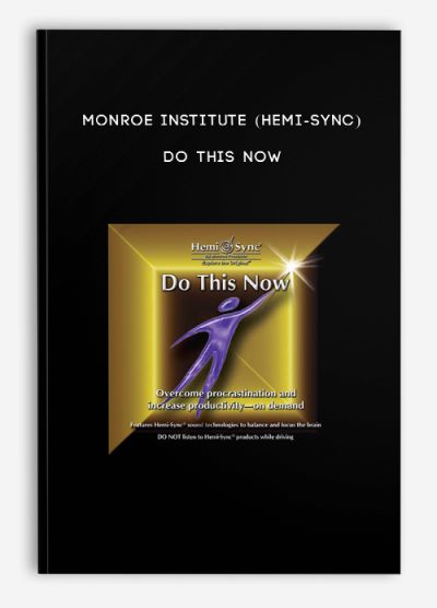 Monroe Institute (Hemi-Sync) - Do This Now