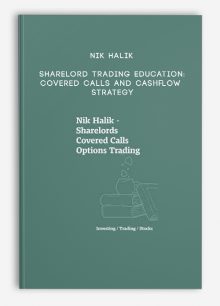 Nik Halik – Sharelord Trading Education: Covered Calls and Cashflow Strategy