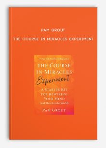 Pam Grout - The Course in Miracles Experiment