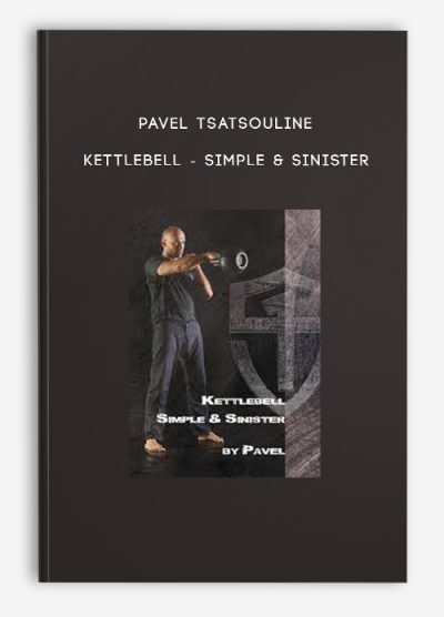 Pavel Tsatsouline - Kettlebell - Simple & Sinister