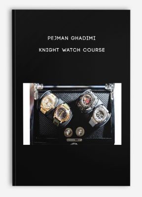 Pejman Ghadimi – Knight Watch Course