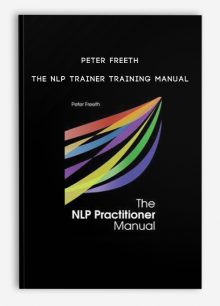 Peter Freeth - The NLP Trainer Training Manual