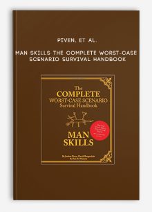 Piven, et al. - Man Skills - The Complete Worst-Case Scenario Survival Handbook