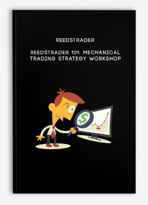 Reedstrader – Reedstrader 101: Mechanical Trading Strategy Workshop