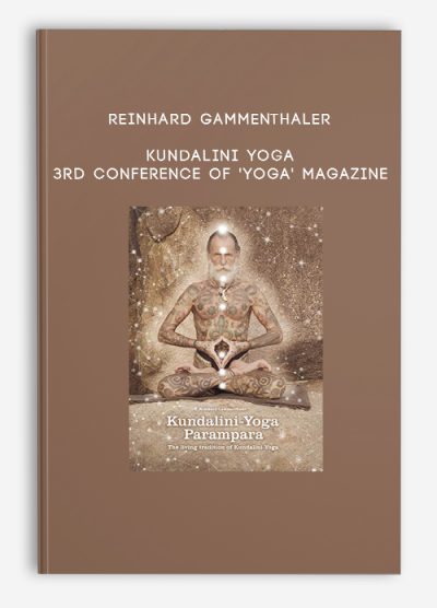 Reinhard Gammenthaler - Kundalini Yoga - 3rd Conference of 'Yoga' Magazine