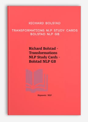 Richard Bolstad - Transformations NLP Study Cards - Bolstad NLP GB