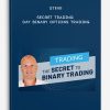 Steve – Secret Trading Day Binary Options Trading