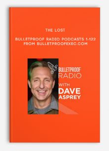 The Lost Bulletproof Radio Podcasts 1-122 from bulletproofexec.com