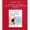 Theodore Dimon - Your Body, Your Voice: The Key to Natural Singing and Speaking