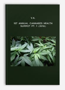 V.A. - 1st Annual Cannabis Health Summit Pt. 1 (2016)