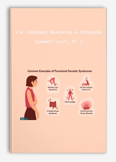 V.A.: Chronic Headache & Migraine Summit (2017), Pt. 2