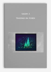 Vadim Z. – Trading en FOREX ​