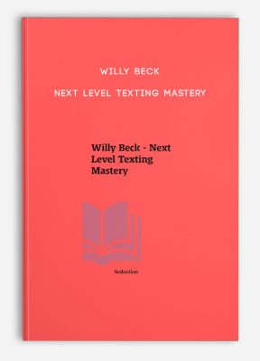 Willy Beck - Next Level Texting Mastery