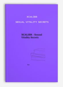 XCALIBR - Sexual Vitality Secrets