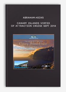 Abraham-Hicks - Canary Islands Vortex of Attraction Cruise Sept 2014