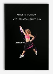 Aerobic Workout with Jessica Mellet 2014