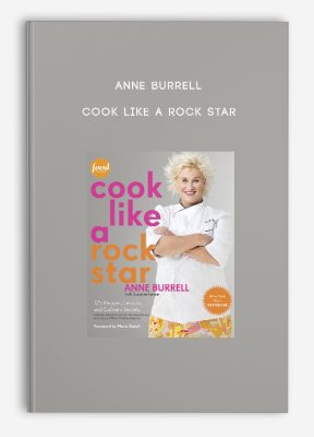 Anne Burrell - Cook Like A Rock Star