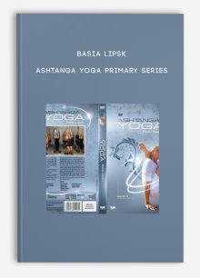 Basia Lipsk - Ashtanga Yoga Primary Series
