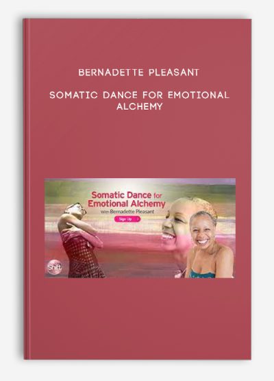 Bernadette Pleasant – Somatic Dance for Emotional Alchemy