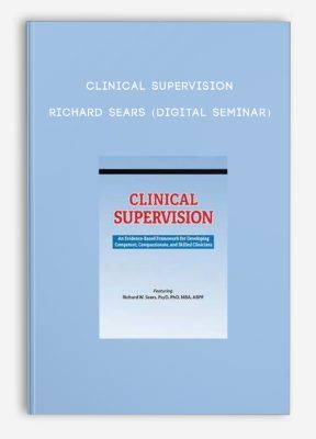 Clinical Supervision - RICHARD SEARS (Digital Seminar)