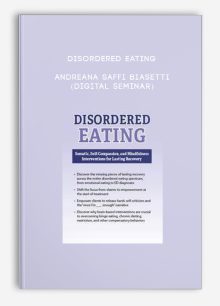 Disordered Eating - ANDREANA SAFFI BIASETTI (Digital Seminar)