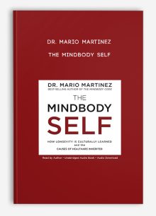 Dr. Mario Martinez - The MindBody Self