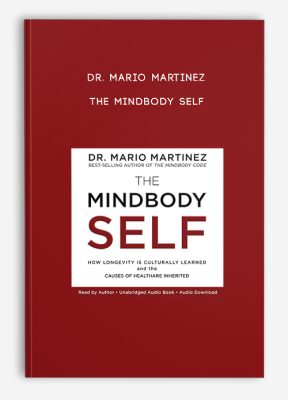 Dr. Mario Martinez - The MindBody Self