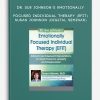 Dr. Sue Johnson’s Emotionally Focused Individual Therapy (EFIT) - SUSAN JOHNSON (Digital Seminar)