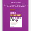 Edie Schwager - Better Vocabulary in 30 Minutes a Day: Better English Series