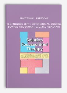 Emotional Freedom Techniques (EFT) Experiential Course - BONNIE GROSSMAN (Digital Seminar)