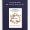 HeatherAsh Amara – The Warrior Heart Practice