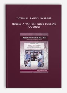 Internal Family Systems - BESSEL A VAN DER KOLK (Online Course)