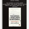 Isaiah Hankel - The Science of Intelligent Achievement: How Smart People Focus, Create and Grow Their Way to Success