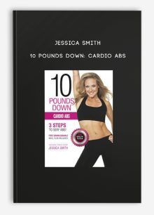 Jessica Smith - 10 Pounds Down: Cardio Abs