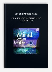 Jevon Dängeli-Mind Enhancement Systems : Mind Over Matter