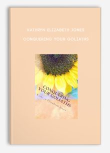 Kathryn Elizabeth Jones - Conquering Your Goliaths