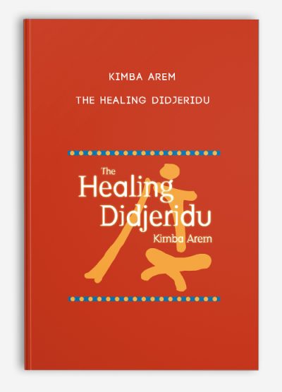 Kimba Arem - The Healing Didjeridu