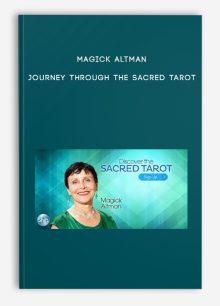 Magick Altman – Journey Through the Sacred Tarot