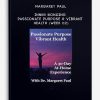 Margaret Paul - Inner Bonding - Passionate Purpose & Vibrant Health (Week 02)