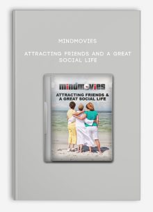 Mindmovies - Attracting Friends and A Great Social Life