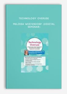 Technology Overuse - MELISSA WESTENDORF (Digital Seminar)