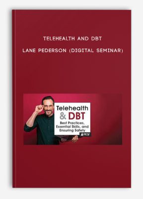 Telehealth and DBT - LANE PEDERSON (Digital Seminar)