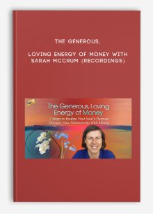 The Generous, Loving Energy of Money with Sarah McCrum (recordings)