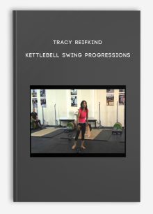 Tracy Reifkind - Kettlebell Swing Progressions
